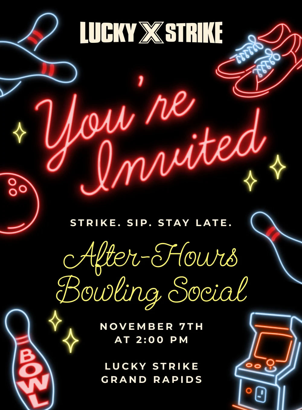 Black background with neon-style bowling pins, ball, shoes, and arcade game graphics, plus "Strike. Sip. Stay Late." tagline.