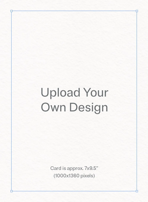 Upload Your Own Design - just_because_cards - Card