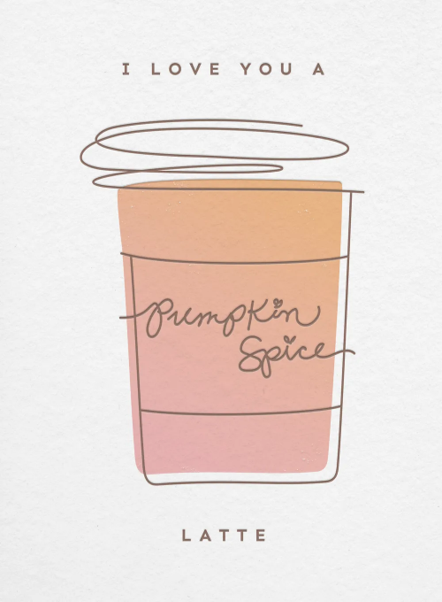 Pumpkin Spice Love - sending_love_cards - Card