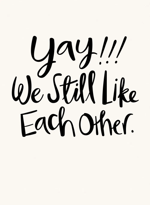Yay We Still Like Each Other - anniversary_cards - Card