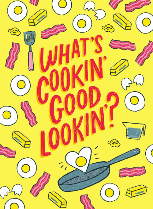 What’s Cookin’ Good Lookin’? - sending_love_cards - Card