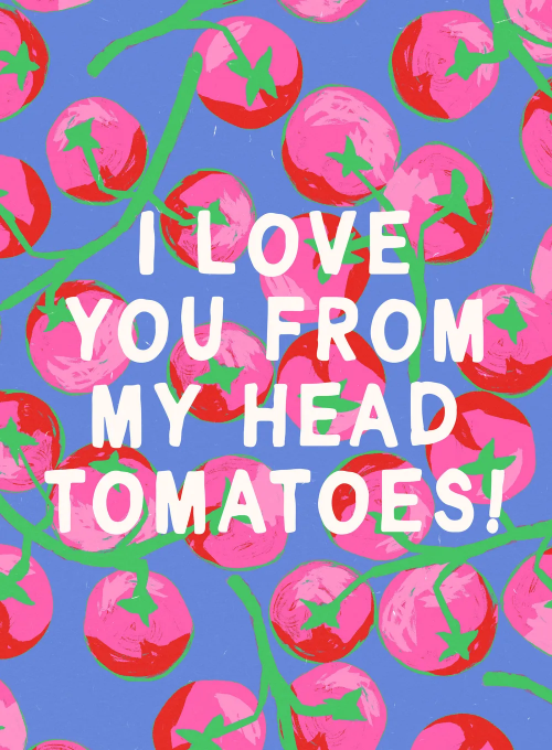 From My Head Tomatoes - valentines_day_cards - Card