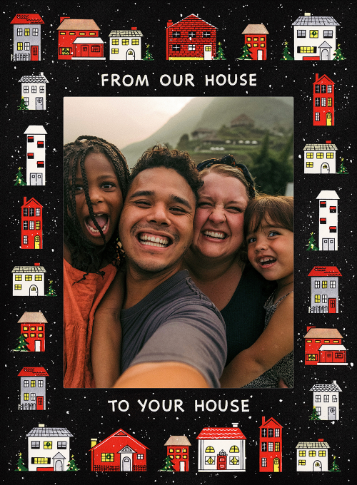 From Our House to Yours (Photo) - christmas_cards - Card